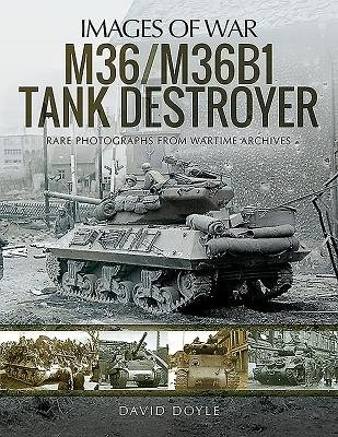 Levně M36/M36B1 Tank Destroyer, Rare Photographs from Wartime Archives