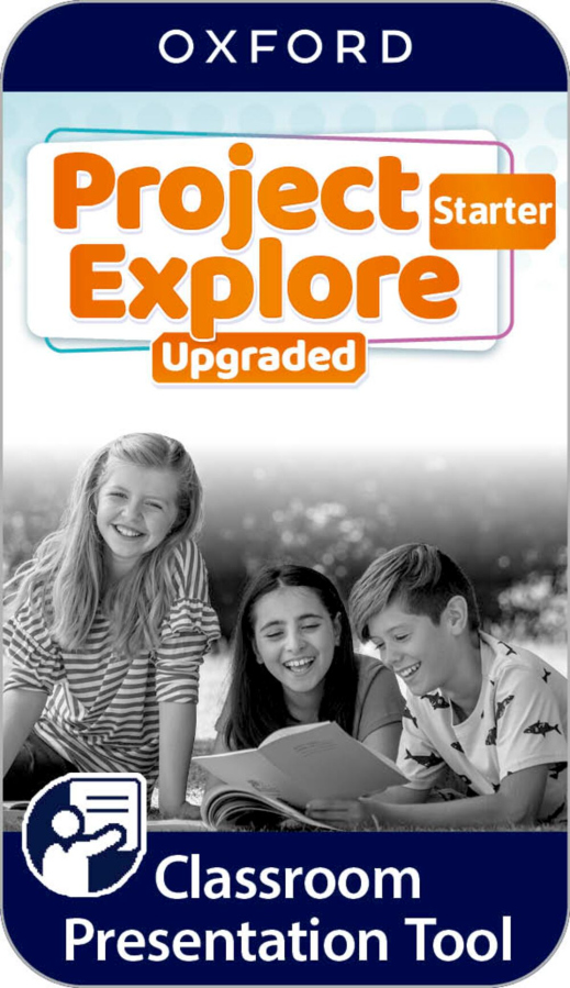 Project Explore Upgraded edition Starter Classroom Presentation Tool eWorkbook (OLB)