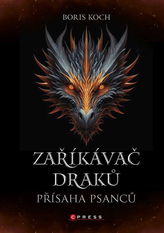 Levně Zaříkávač draků: Přísaha psanců