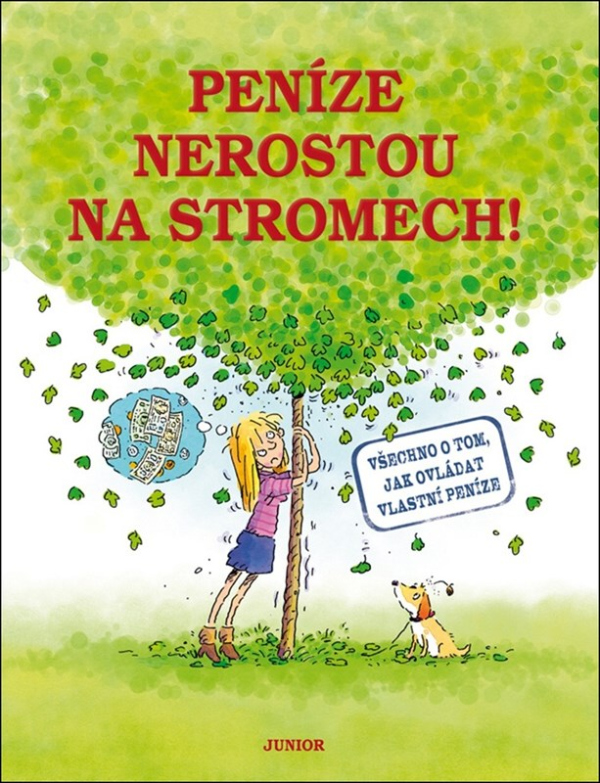 Peníze nerostou na stromech
