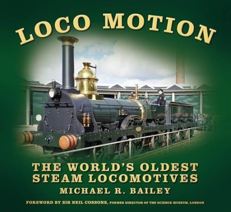 Loco Motion, The World's Oldest Steam Locomotives