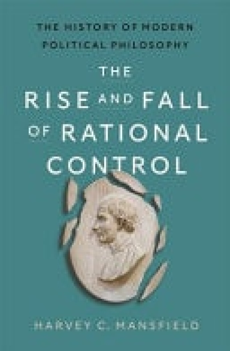 Rise and Fall of Rational Control, The History of Modern Political Philosophy