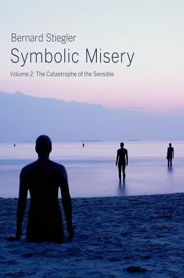 Symbolic Misery, Volume 2, The Catastrophe of the Sensible