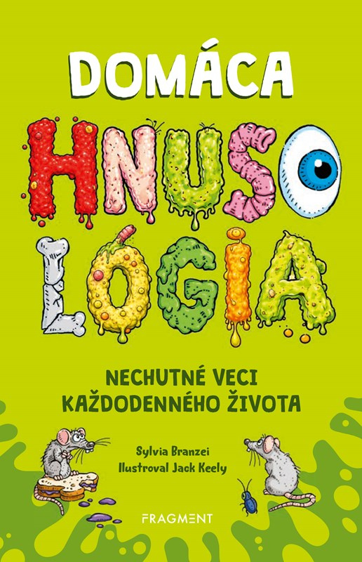 Levně Domáca HNUSOLÓGIA: Nechutné veci každodenného života
