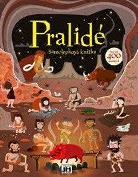 Levně Pralidé - Samolepková knížka