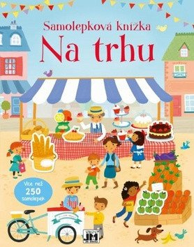 Levně Na trhu - Samolepková knížka