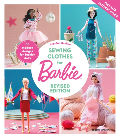 Sewing Clothes for Barbie (Revised Edition), 50 Modern Designs for Fashion Dolls