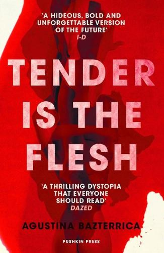 Levně Tender is the Flesh