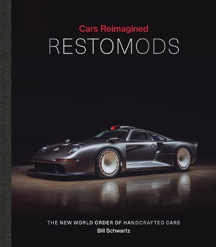 Cars Reimagined - Restomods, The New World Order of Handcrafted Cars