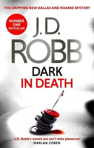 Dark in Death, An Eve Dallas thriller (Book 46)