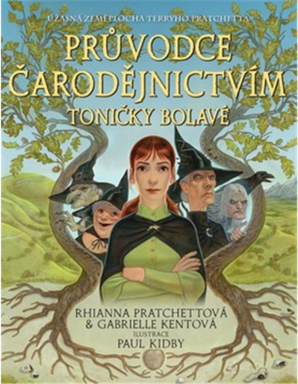 Levně Průvodce čarodějnictvím Toničky Bolavé