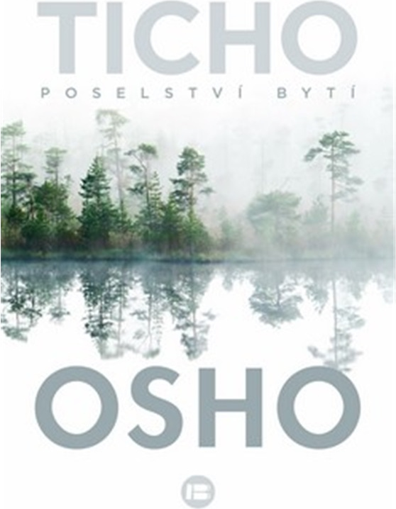 Levně Ticho: Poselství bytí