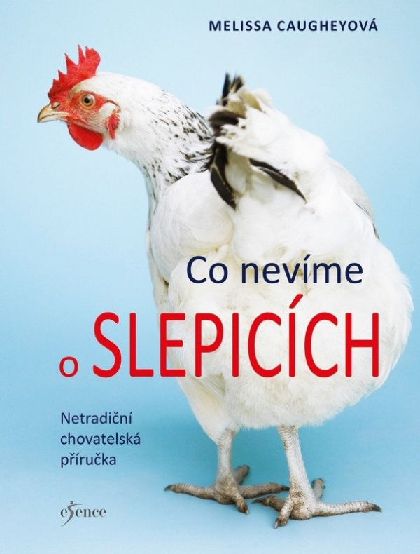 Levně Co nevíme o slepicích