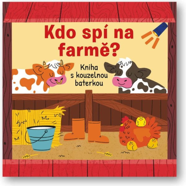 Levně Kdo spí na farmě? Kniha s kouzelnou baterkou