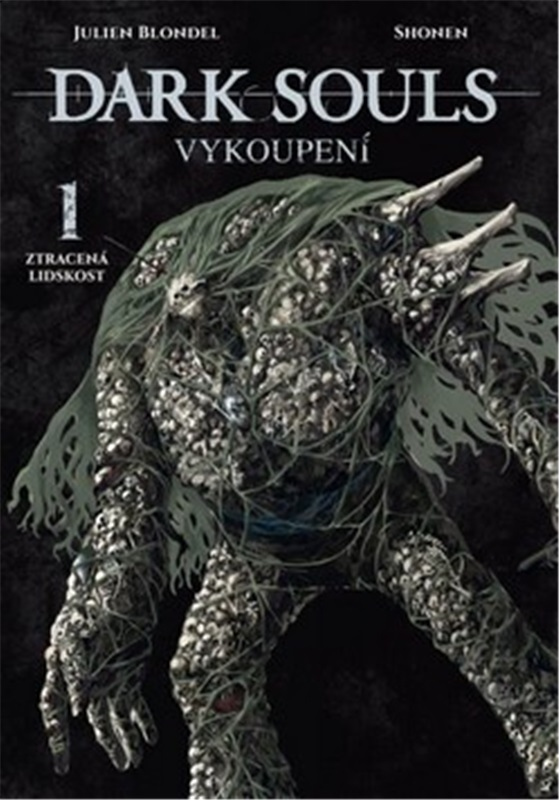 Levně Dark Souls: Vykoupení 1 - Ztracená lidskost
