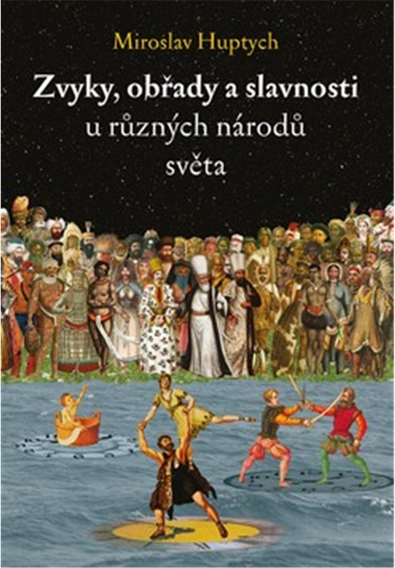 Levně Zvyky, obřady a slavnosti u různých národů světa