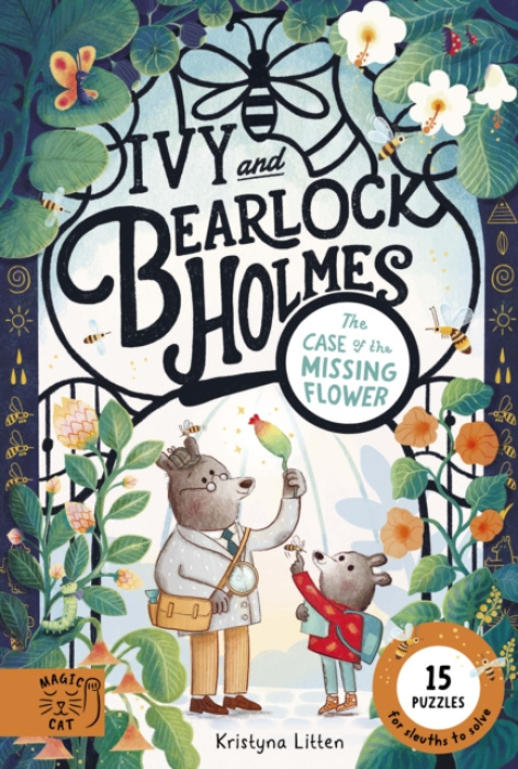 Levně Case of the Missing Flower (Ivy and Bearlock 1), 15 Puzzles for Sleuths to Solve