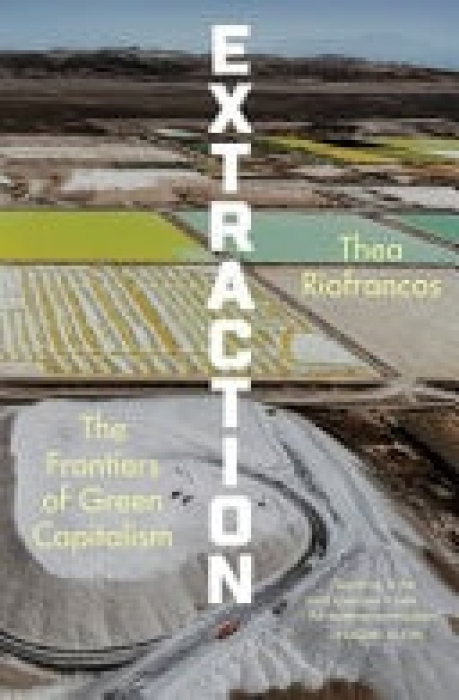 Extraction - The Frontiers of Green Capitalism