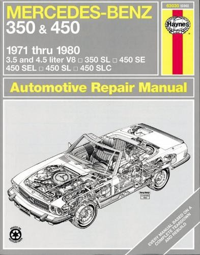 Levně Mercedes-Benz 350 a 450 covering 350 SL Roadster, 450 SL/SLC Coupe a Roadster, 450 SE/SEL V8 Sedan (1971-1980) Haynes Repair Manual (USA)