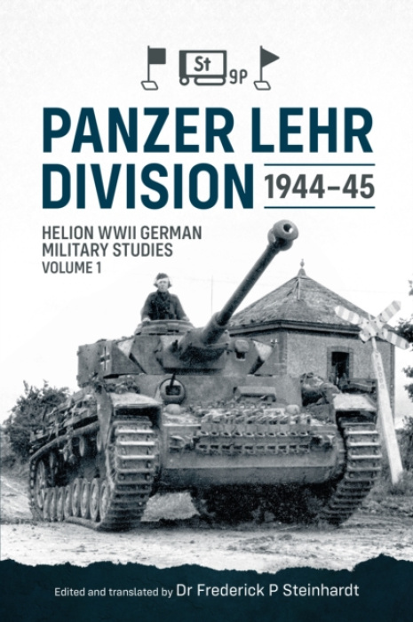 Panzer Lehr Division 1944-45, Helion WWII German Military Studies Volume 1