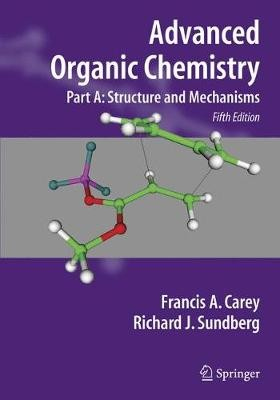 Levně Advanced Organic Chemistry, Part A: Structure and Mechanisms