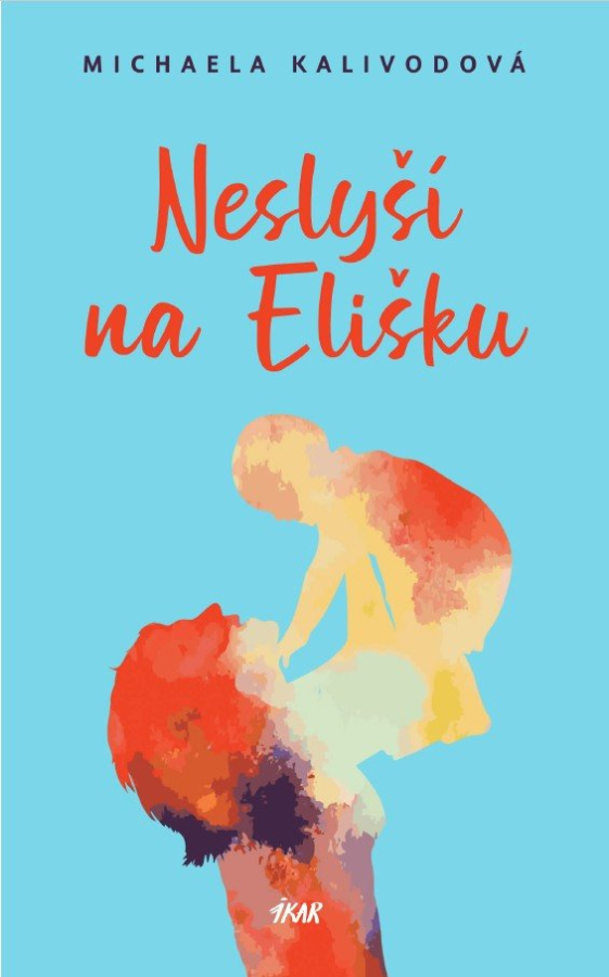 Levně Neslyší na Elišku