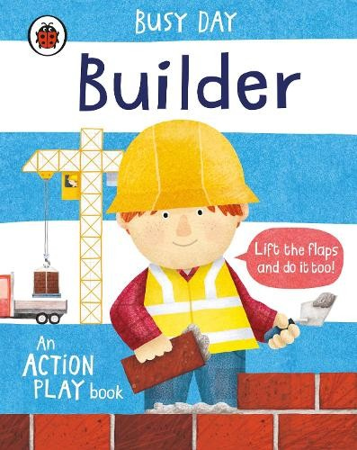 Busy Day: Builder, An action play book