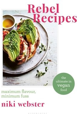 Levně Rebel Recipes, Maximum flavour, minimum fuss: the ultimate in vegan food