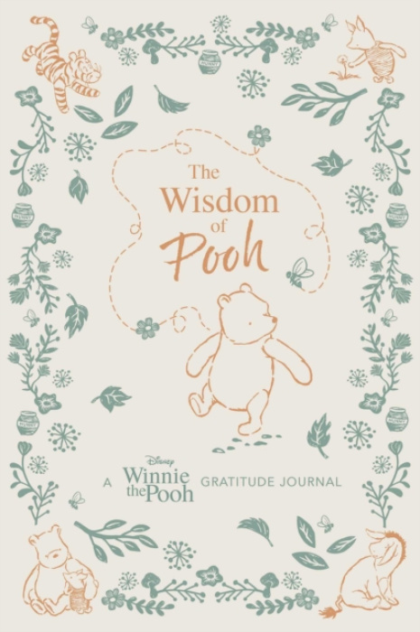 Wisdom of Pooh: A Disney Winnie the Pooh Gratitude Journal