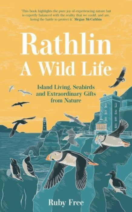 Levně Rathlin, A Wild Life, Island Living, Seabirds and Extraordinary Gifts from Nature