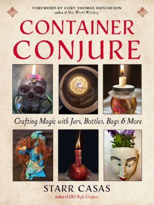Container Conjure, Crafting Magic with Jars, Bottles, Bags, and More