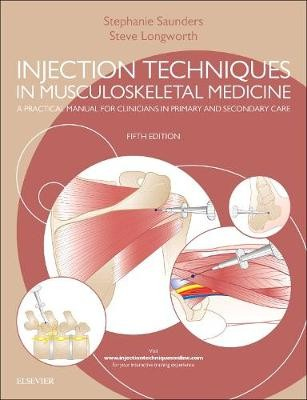 Injection Techniques in Musculoskeletal Medicine, A Practical Manual for Clinicians in Primary and Secondary Care