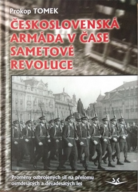 Levně Československá armáda v čase Sametové revoluce