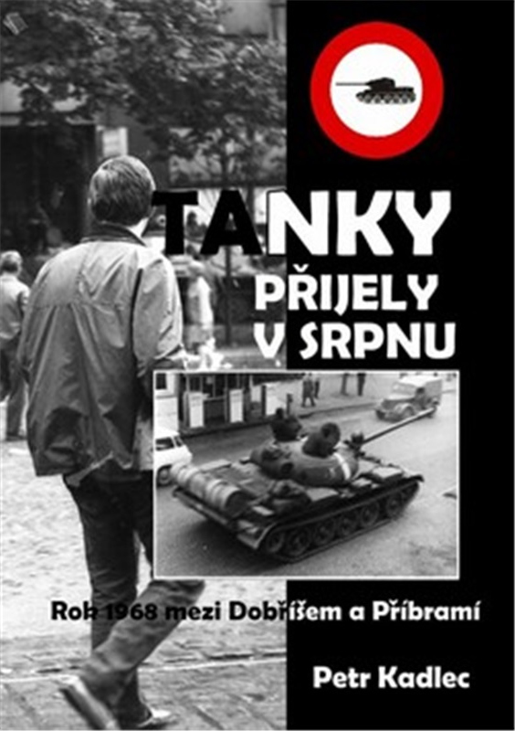Levně Tanky přijely v srpnu