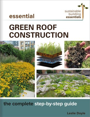 Essential Green Roof Construction, The Complete Step-by-Step Guide