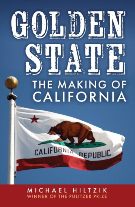 Golden State, The Making of California