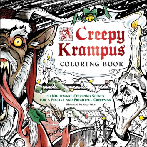 Creepy Krampus Coloring Book, 30 Nightmare Coloring Scenes for a Festive and Frightful Creepmas