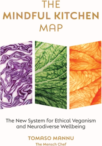 Mindful Kitchen Map, The new system for ethical veganism and neurodiverse wellbeing