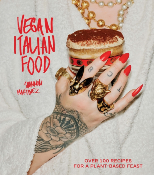 Vegan Italian Food, Over 100 Recipes for a Plant-based Feast