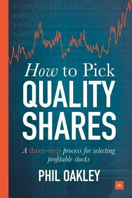 How To Pick Quality Shares, A three-step process for selecting profitable stocks