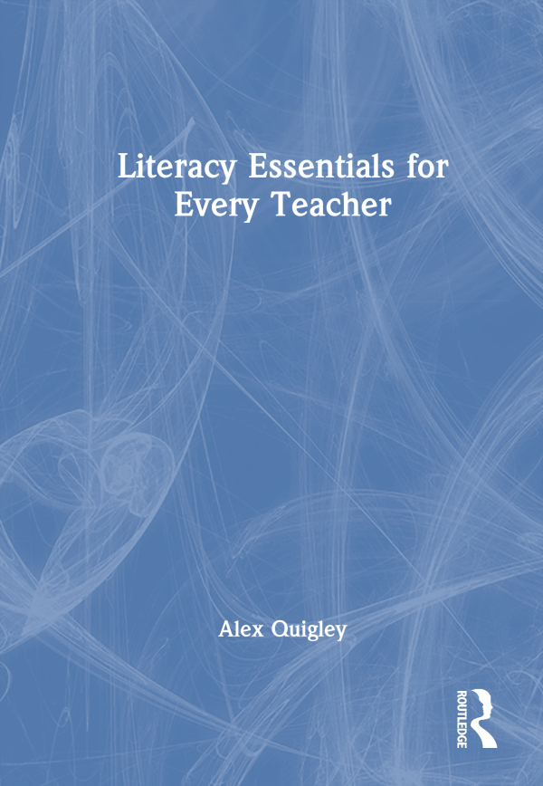 Literacy Essentials for Every Teacher Taylor & Francis
