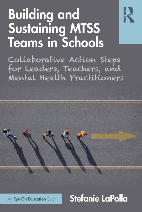 Building and Sustaining MTSS Teams in Schools Taylor & Francis