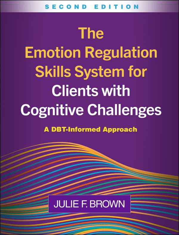 Emotion Regulation Skills System for Clients with Cognitive Challenges, Second Edition