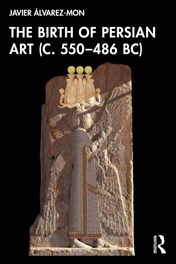 Levně Birth of Persian Art (c. 550–486 BC)