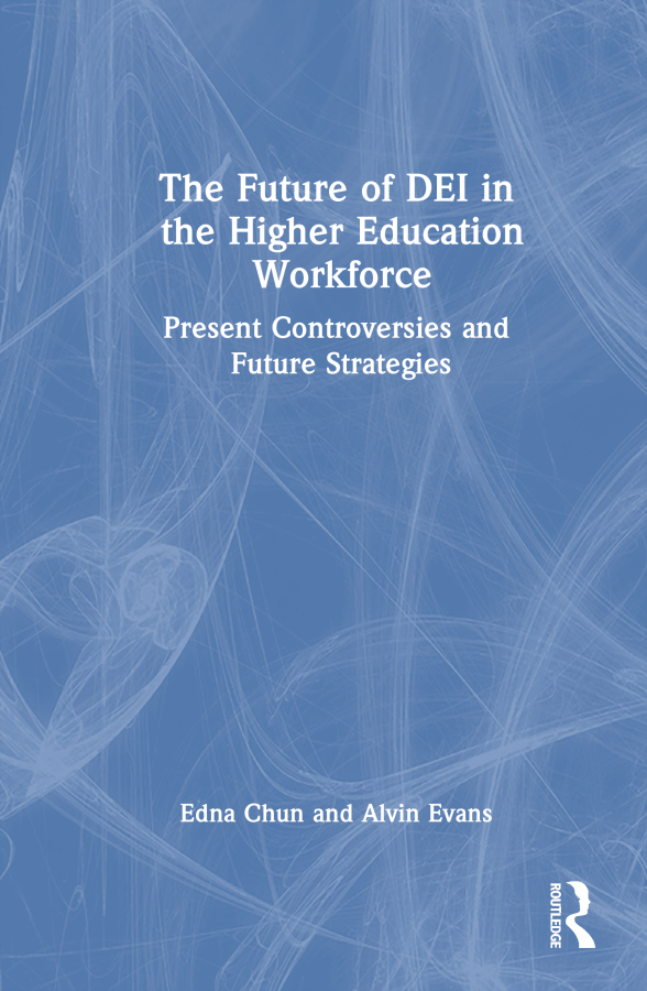 Future of DEI in the Higher Education Workforce Taylor & Francis