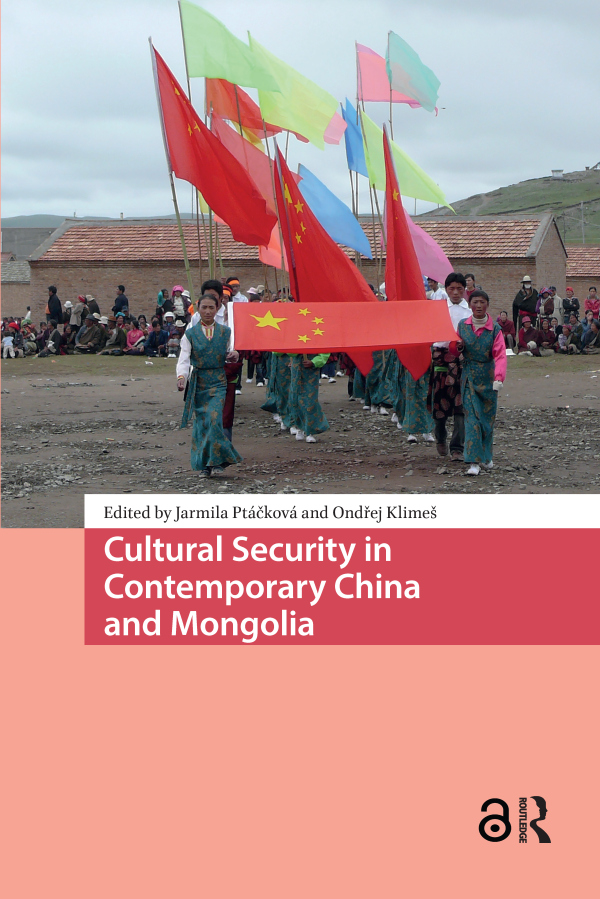Cultural Security in Contemporary China and Mongolia Taylor & Francis