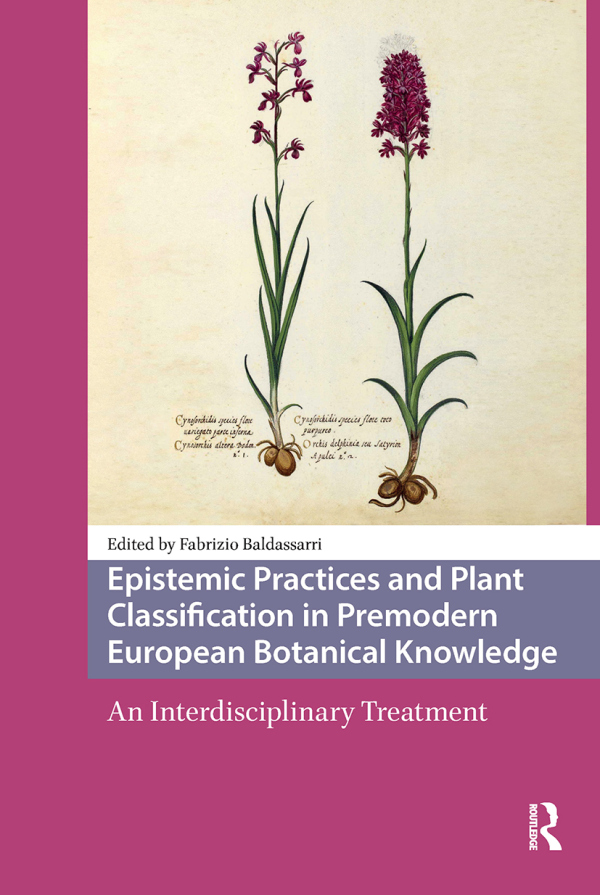 Levně Epistemic Practices and Plant Classification in Premodern European Botanical Knowledge
