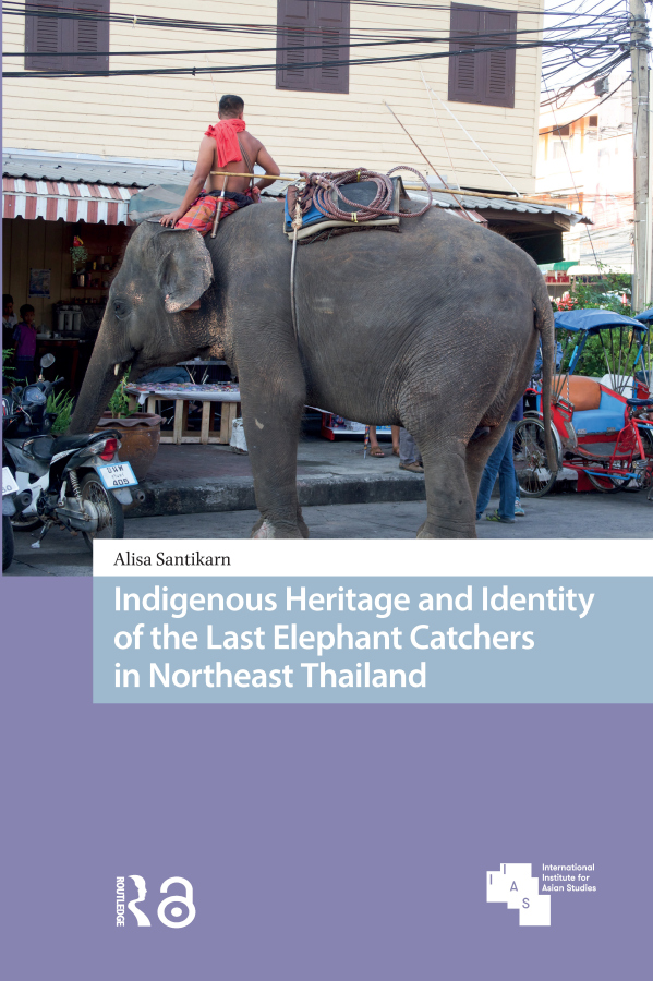 Levně Indigenous Heritage and Identity of the Last Elephant Catchers in Northeast Thailand