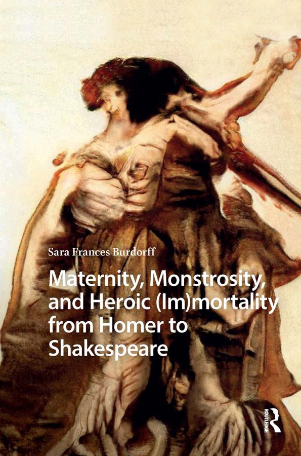 Levně Maternity, Monstrosity, and Heroic (Im)mortality from Homer to Shakespeare