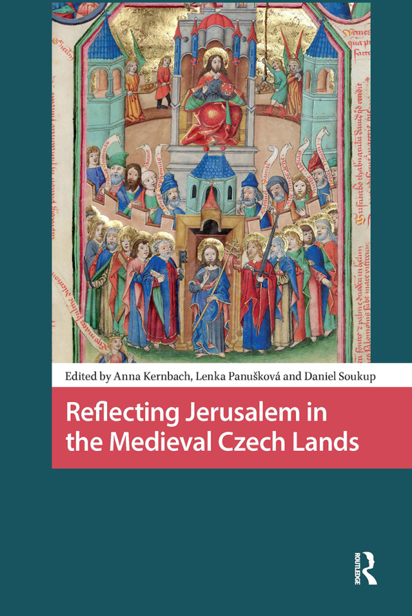 Reflecting Jerusalem in Medieval Czech Lands Taylor & Francis